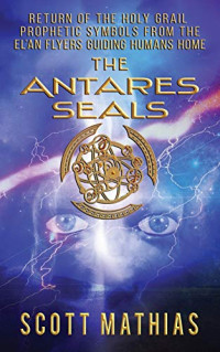 Scott Mathias — THE ANTARES SEALS