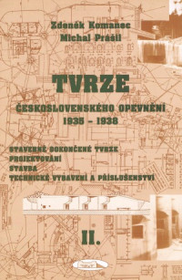 Zdenek Komanec, Michal Prasil — TVRZE Ceskoslovenskeho Oprevneni 1935-1938 Dil.II