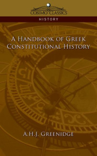 A. H. J. Greenidge — A Handbook of Greek Constitutional History.