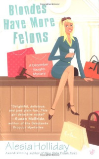 Alesia Holliday — Blondes Have More Felons.