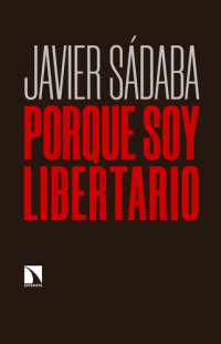 Javier Sábada — Porque soy libertario