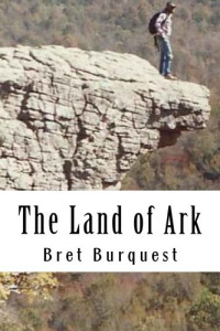 Burquest, Bret — The Land of Ark