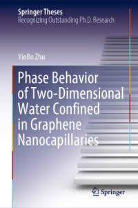 YinBo Zhu — Phase Behavior of Two-Dimensional Water Confined in Graphene Nanocapillaries