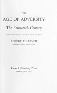 Robert E. Lerner — The Age of Adversity - The Fourteenth Century (1968)