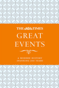 James Owen — The Times Great Events: A modern history through 200 years of The Times newspaper
