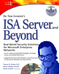 M.D. Thomas W. Shinder, Debra Littlejohn Shinder and Martin Grasdal (Auth.) — Dr. Tom Shinder's ISA Server and Beyond. Real World Security Solutions for Microsoft Enterprise Networks