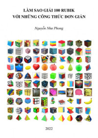 Phong Nguyễn Như — Làm Sao Giải 100 Rubik Với Những Công Thức Đơn Giản