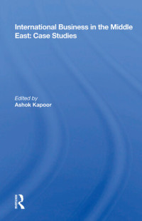 Ashok Kapoor — International Business in the Middle East: Case Studies