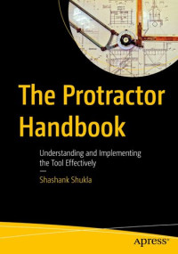 Shashank Shukla — The Protractor Handbook: Understanding and Implementing the Tool Effectively