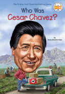 Dana Meachen Rau; Who HQ — Who Was Cesar Chavez?
