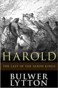 Edward Bulwer-Lytton — Harold, the Last of the Saxon Kings