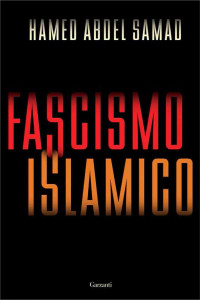 Hamed Abdel-Samad — Fascismo islamico