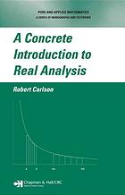 Carlson, Robert — A concrete introduction to real analysis