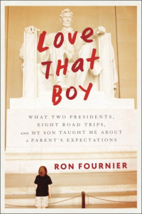 Fournier, Ron;Fournier, Tyler — Love That Boy