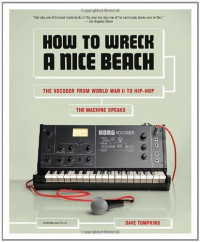 Dave Tompkins — How to Wreck a Nice Beach