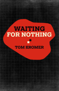 Tom Kromer — Waiting For Nothing
