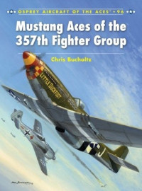 Chris Bucholtz, Chris Davey (illustrator) — Mustang Aces of the 357th Fighter Group