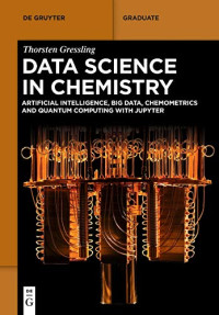 Thorsten Gressling — Data Science in Chemistry (de Gruyter Textbook)