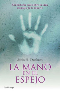 Janis H. Durham — La mano en el espejo