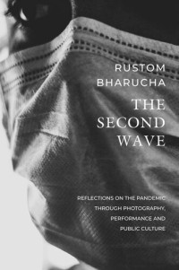 Rustom Bharucha; — The Second Wave