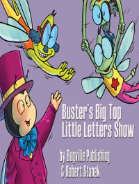 Robert Stanek — Buster's Big Top Little Letters Show