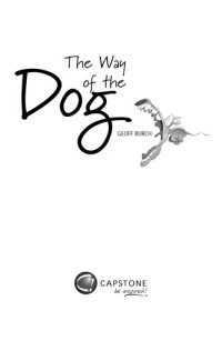 Geoffrey Burch — The Way of the Dog: The Art of Making Success Inevitable