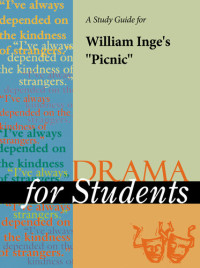 Gale, Cengage Learning — A Study Guide for William Inge's "Picnic"