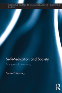 Sylvie Fainzang — Self-Medication and Society: Mirages of Autonomy