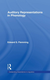 Edward Stanton Flemming — Auditory Representations in Phonology