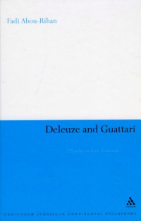Fadi Abou-Rihan — Deleuze and Guattari: A Psychoanalytic Itinerary