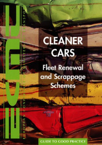 Ecmt — Cleaner Cars: Fleet Renewal and Scrappage Schemes (Guide to good practice)