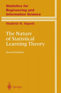 Vladimir N. Vapnik — The Nature of Statistical Learning Theory