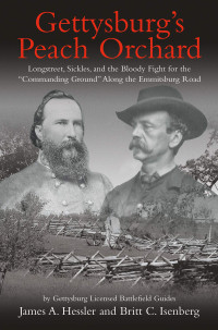 James A. Hessler, Britt C. Isenberg — Gettysburg's Peach Orchard