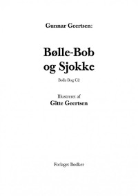 Geertsen, Gunnar — Bølle-Bob og Sjokke