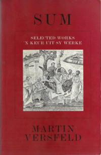 Martin Versfeld — SUM: Selected Works / ’n keur uit sy werke