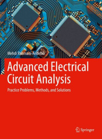 Mehdi Rahmani-Andebili — Advanced Electrical Circuit Analysis: Practice Problems, Methods, and Solutions