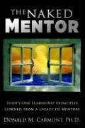 Donald M. Carmont — The Naked Mentor: One Man's Journey... One Man's Journal