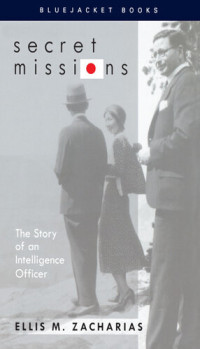 Ellis M. Zacharias — Secret Missions: The Story of an Intelligence Officer