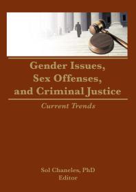 Janine Chaneles — Gender Issues, Sex Offenses, and Criminal Justice : Current Trends