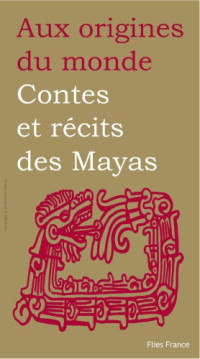 Perla Petrich  — Contes et récits des Mayas