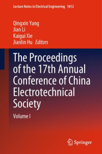Qingxin Yang, Jian Li, Kaigui Xie, Jianlin Hu, (eds.) — The Proceedings of the 17th Annual Conference of China Electrotechnical Society: Volume I