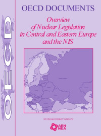coll. — Overview of Nuclear Legislation in Central and Eastern Europe and the NIS