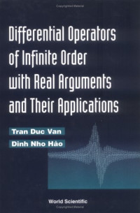 Tran Duc Van — Differential Operations of Infinite Order With Real Arguments & Their Applications