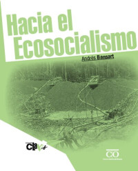 Andrés Bansart — Hacia el ecosocialismo