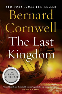 Bernard Cornwell — The Last Kingdom - 01 The Last Kingdom