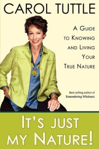 Carol Tuttle — It's Just My Nature!