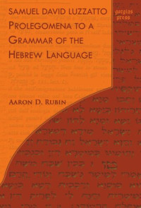 unknown — Samuel David Luzzatto: Prolegomena to a Grammar of the Hebrew Language