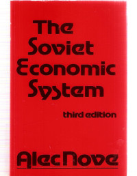 Alec Nove — THE SOVIET ECONOMIC SYSTEM
