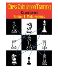 Romain Edouard — Chess Calculation Training: Middlegame