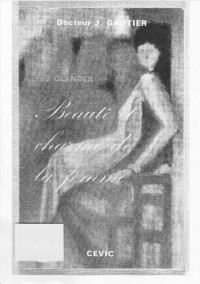 Jean Gautier (1891-1968) — Les Glandes, Beauté et Charme de la Femme